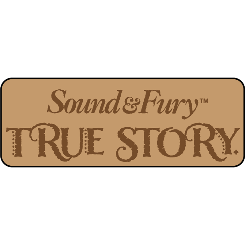 Sound & Fury, True Story - Button